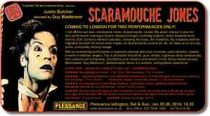 Scaramouche Jones Pleasance January 2014